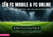 Tên FC Mobile hay: 68 tên đội và cách đặt tên FC Online
