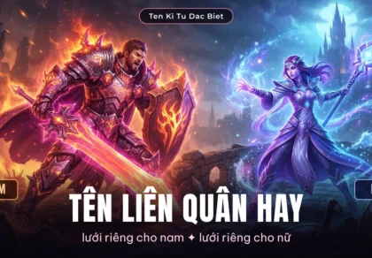 Tên Liên Quân hay cho nam và nữ