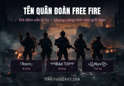 Tên Quân Đoàn FF: 58 Tên Đếm Sẵn Kí Tự, Copy Nhanh